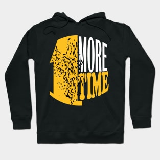 1 more time Hoodie